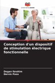 Conception d'un dispositif de stimulation électrique fonctionnelle Conception d'un dispositif de stimulation électrique fonctionnelle