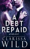 A Debt Repaid: Afgelost A Debt Repaid: Afgelost