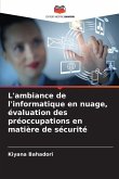 L'ambiance de l'informatique en nuage, évaluation des préoccupations en matière de sécurité L'ambiance de l'informatique en nuage, évaluation des préoccupations en matière de sécurité