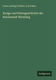 Kreigs-und Sittengeschichte der Reichsstadt Nürnberg