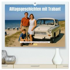Cover Alltagsgeschichten mit Trabant (hochwertiger Premium Wandkalender 2026 DIN A2 quer), Kunstdruck in Hochglanz