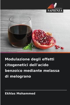 Cover Modulazione degli effetti citogenetici dell'acido benzoico mediante melassa di melograno