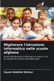 Migliorare l'istruzione informatica nelle scuole afghane Migliorare l'istruzione informatica nelle scuole afghane