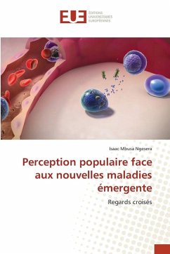 Perception populaire face aux nouvelles maladies émergente Perception populaire face aux nouvelles maladies émergente