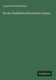 Bei der Knallhütte Historischer Roman