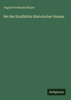 Cover Bei der Knallhütte Historischer Roman