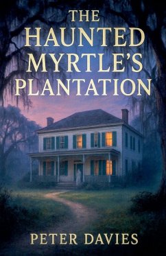 Cover The Haunted Myrtle's plantation