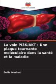 La voie PI3K/AKT : Une plaque tournante moléculaire dans la santé et la maladie