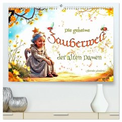 Die geheime Zauberwelt der alten Damen (hochwertiger Premium Wandkalender 2026 DIN A2 quer), Kunstdruck in Hochglanz - Calvendo;glandarius, Garrulus