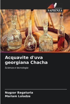 Acquavite d'uva georgiana Chacha - Bagaturia, Nugzar;Loladze, Mariam