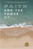 Faith And The Power Of...