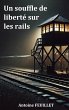 Un souffle de liberté sur les rails - Bild 1