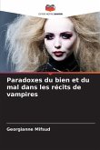 Paradoxes du bien et du mal dans les récits de vampires