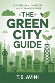 The Green City Guide (eBook, ePUB) The Green City Guide (eBook, ePUB)