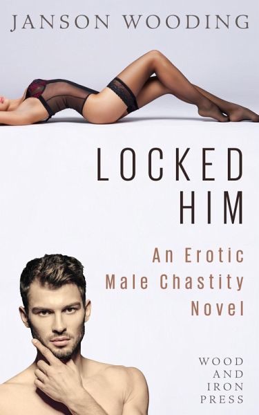 Locked Him (eBook, ePUB)