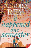 It Happened One Semester (eBook, ePUB)