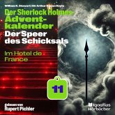 Im Hotel de France (Der Sherlock Holmes-Adventkalender: Der Speer des Schicksals, Folge 11) (MP3-Download) Im Hotel de France (Der Sherlock Holmes-Adventkalender: Der Speer des Schicksals, Folge 11) (MP3-Download)