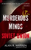 Murderous Minds Soviet Union (International Serial Killers Encyclopedia, #2) (eBook, ePUB) Murderous Minds Soviet Union (International Serial Killers Encyclopedia, #2) (eBook, ePUB)