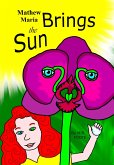 Mathew Maria Brings the Sun (eBook, ePUB)