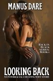Looking Back: An interracial Cheating Wife Story (Back in Black, #1) (eBook, ePUB)
