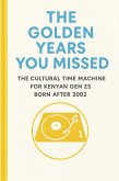 The Golden Years You Missed (eBook, ePUB)