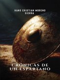 Crónicas de un espartano: Cómo aplicar en tu vida la disciplina milenaria (eBook, ePUB)