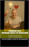 Progressive Pulse: Empowering Insights for Modern Minds (eBook, ePUB) Progressive Pulse: Empowering Insights for Modern Minds (eBook, ePUB)