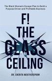 F! The Glass Ceiling (eBook, ePUB)