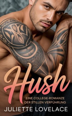 Cover Hush: Eine College-Romanze der stillen Verführung (eBook, ePUB)