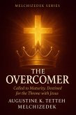 The Overcomer - Called to Maturity, Destined for the Throne with Jesus (eBook, ePUB) The Overcomer - Called to Maturity, Destined for the Throne with Jesus (eBook, ePUB)