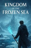 Kingdom of the Frozen Sea (eBook, ePUB) Kingdom of the Frozen Sea (eBook, ePUB)