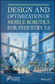 Design and Optimization of Mobile Robotics for Industry 5.0 (eBook, PDF)