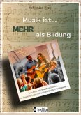 Musik ist... MEHR als Bildung (eBook, ePUB)