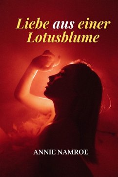 Cover Liebe aus einer Lotusblume (eBook, ePUB)