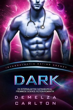 Cover Dark: En Intergalaktisk Datingbureau Fremmede Science Fiction-Romantik (Koloni: Nyx, #7) (eBook, ePUB)