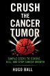 Crush the Cancer Tumor: Simple Steps to... - Bild 1