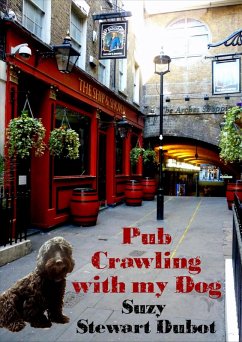 Pub Crawling with My Dog (eBook, ePUB) - Dubot, Suzy Stewart