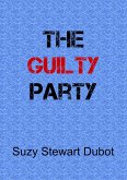 The Guilty Party (eBook, ePUB) The Guilty Party (eBook, ePUB)