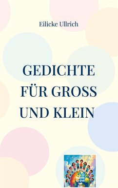 Gedichte für Groß und Klein (eBook, ePUB) Gedichte für Groß und Klein (eBook, ePUB)