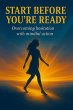 Start Before You're Ready: Overcoming... - Bild 1