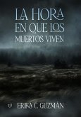 La hora en que los muertos viven (eBook, ePUB)