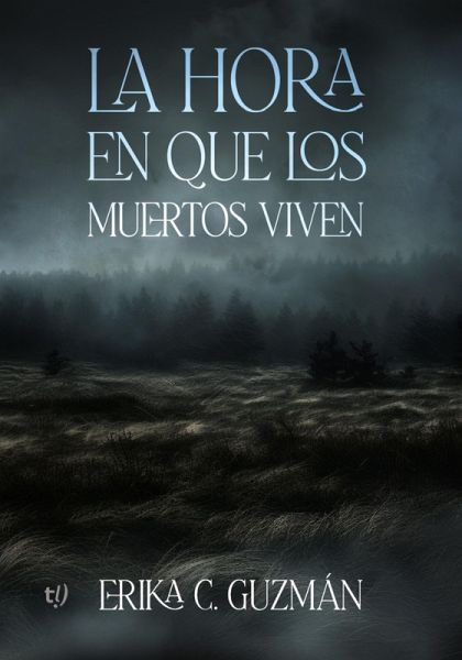 La hora en que los muertos viven (eBook, ePUB) La hora en que los muertos viven (eBook, ePUB)