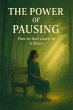 The Power of Pausing: How to Find... - Bild 1
