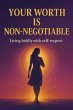 Your Worth is Non-negotiable: Living... - Bild 1