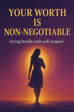 Cover Your Worth is Non-negotiable: Living Boldly With Self-respect (eBook, ePUB)