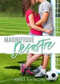 Magnifique Désastre (Les coeurs en jeu, #1) (eBook, ePUB)