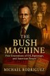 The Bush Machine: Four Generations of... - Bild 1