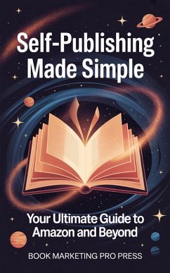 Self-Publishing Made Simple (eBook, ePUB) - Press, Book Marketing Pro