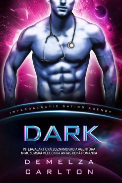 Cover Dark: Intergalaktická Zoznamovacia Agentúra Mimozemská Vedecko-Fantastická Romanca (Kolónia: Nyx, #7) (eBook, ePUB)