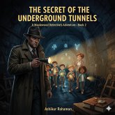 The Secret of the Underground Tunnels (A Maplewood Detective's Adventure, #2) (eBook, ePUB)